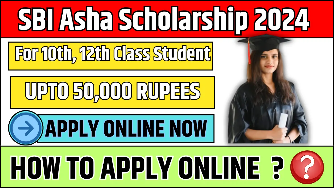 SBI Asha Scholarship 2024