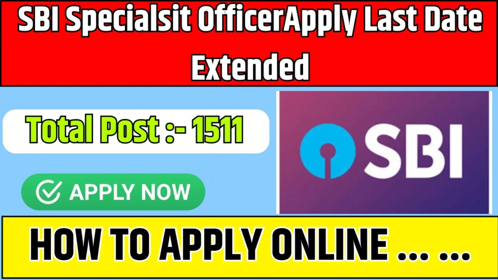 SBI Specialsit OfficerApply Last Date Extended